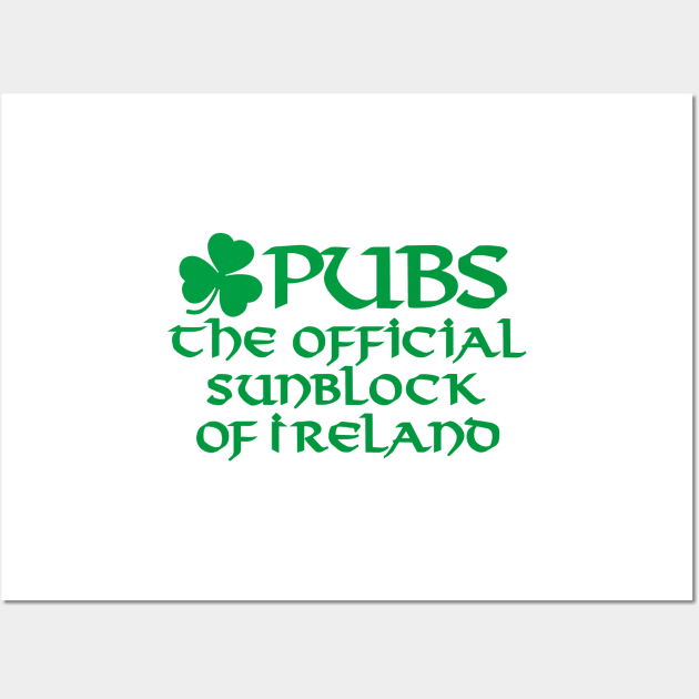 Pubs the official sunblock of Ireland funny Irish Wall Art by LaundryFactory